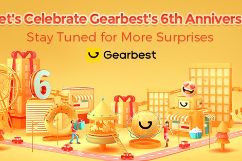 Anniversaire Gearbest, 6 ans dèjà .. les bons plans (...)