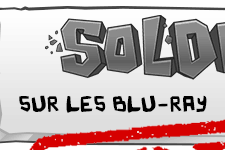 SOLDES sur des films BLU-RAY dès 0€99