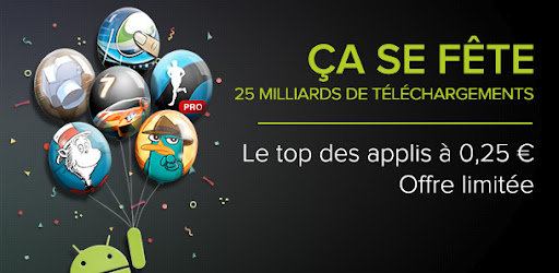 Google Play Store, 25 Milliards de téléchargements ça se fête !