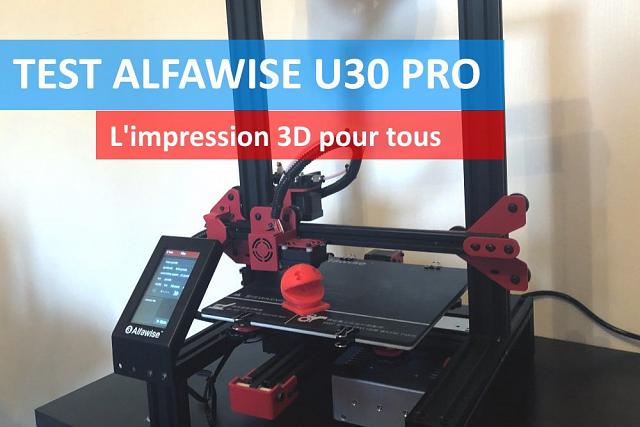 Test imprimante 3D ALFAWISE U30 PRO / LONGER LK4 PRO, (...)
