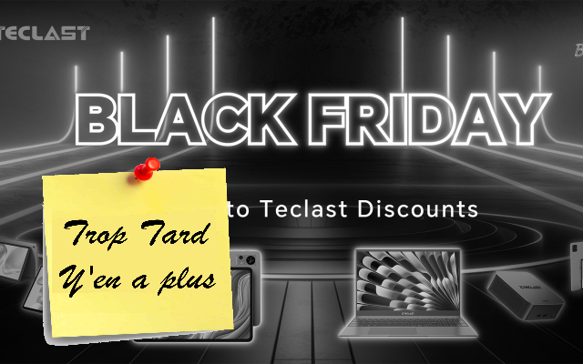 Black Friday Teclast sur Amazon (portable, tablette, (...)