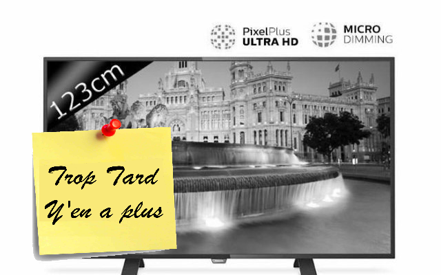 TV PHILIPS 49PUH4900 UHD 4K 599€ et 100€ de bon (...)