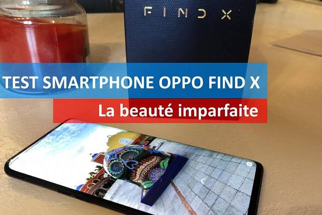 Test Smartphone Oppo Find X, beau, innovant mais pas (...)