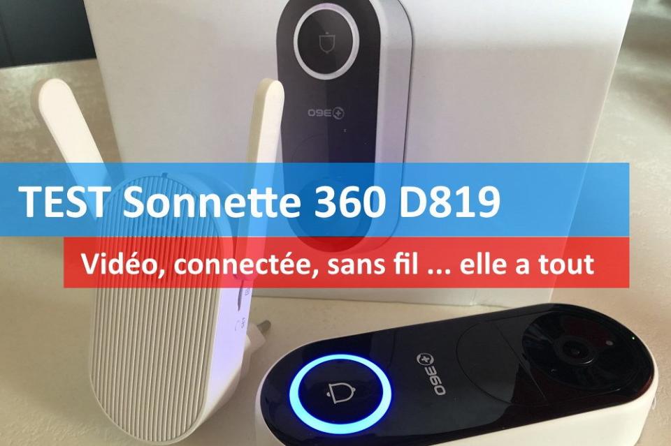 Test sonnette video sans fil connectée 360 D819, complète et pas chère (80€)