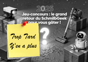 Jeu-concours : le grand retour du SchmilbGeek pour vous (…)