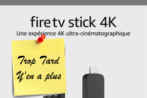 Deal expiré Les lecteurs FireTV Stick en promotion (ex FireTV 4K à (...)