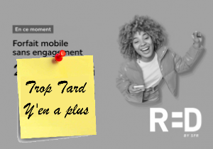 Deal expiré Promotion RED SFR 250GO 5G Appel/sms/mms illimités et 26 (...)
