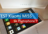 TEST smartphone XIAOMI MI5S, un vrai photophone