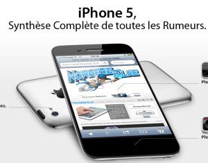 Toutes les rumeurs sur l'iPhone 5 en une image !