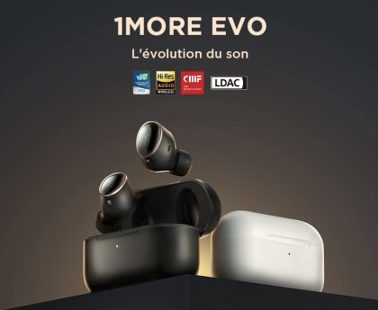 1MORE EVO, des oreillettes Bluetooth HIFI LDAC, ANC 42, charge QI rivales des Sony WF-100XM4