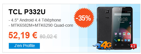 TCL P332U 4.5" , un premier prix en Smartphone 4 Coeurs 4G 52€