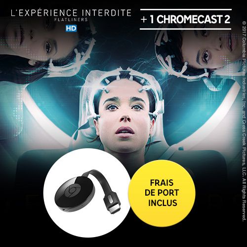 Clé Google Chromecast 2 avec film L'EXPERIENCE INTERDITE - FLATLINERS à 26,99€ (voire 19€99)