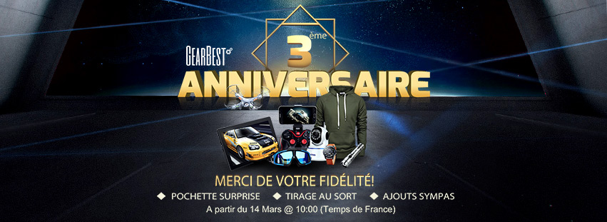 Anniversaire Gearbest dernier jour, grosses promotions High-Tech - Le fil général