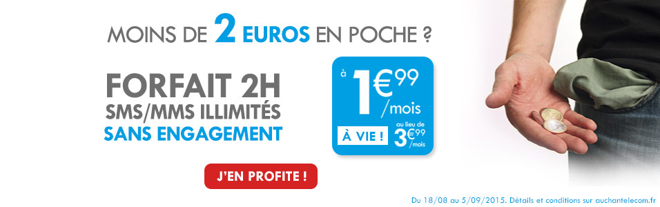 Forfait mobile Auchan Telecom 2H MMS/SMS Illimité 1€99 sans engagement et sans limite de durée